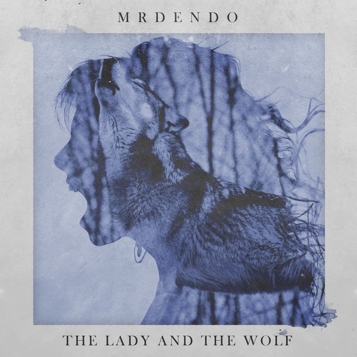 MR DENDO - The Lady & The Wolf