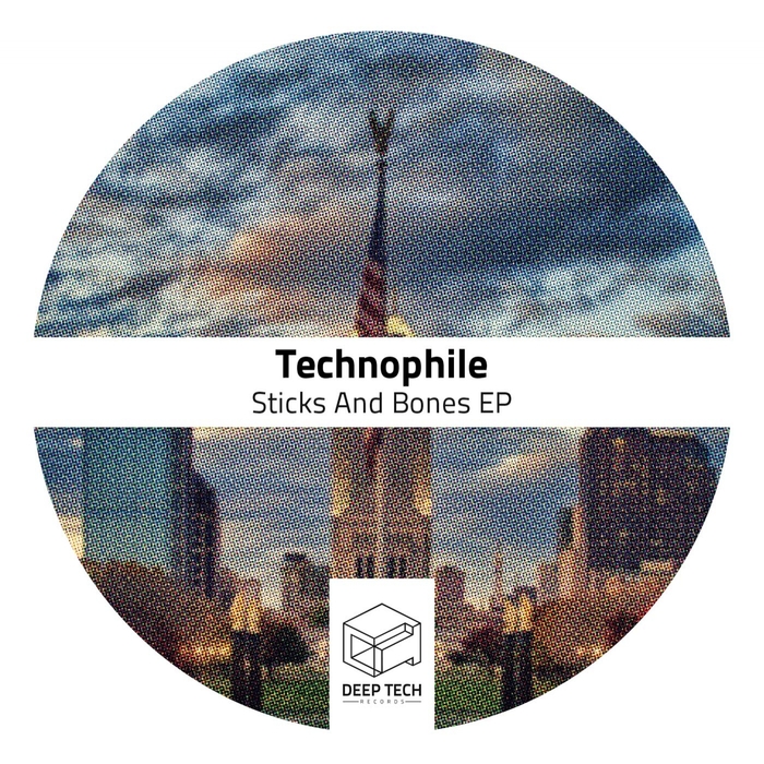 TECHNOPHILE - Sticks And Bones EP