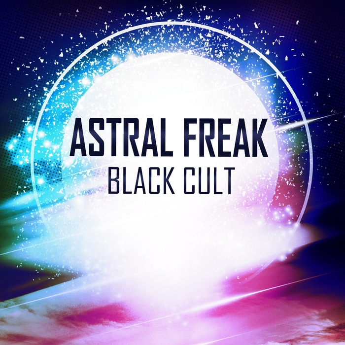 ASTRAL FREAK - Black Cult