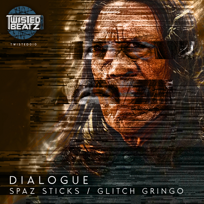 DIALOGUE - Spaz Sticks/Glitch Gringo