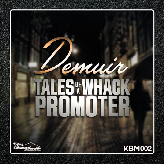DEMUIR - Tales Of A Whack Promoter