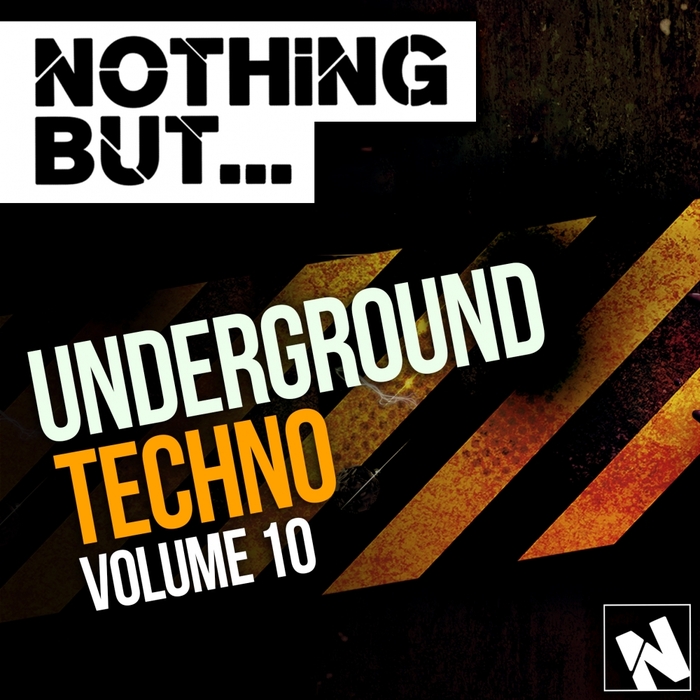 VARIOUS - Nothing But... Underground Techno Vol 10