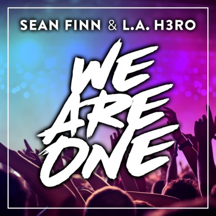 SEAN FINN/LA H3RO - We Are One