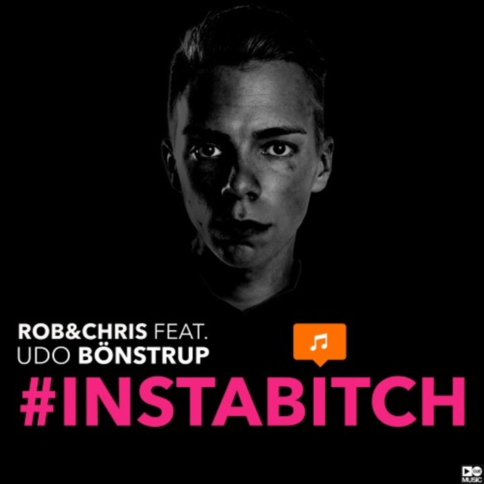 ROB&CHRIS feat UDO BONSTRUP - #instabitch