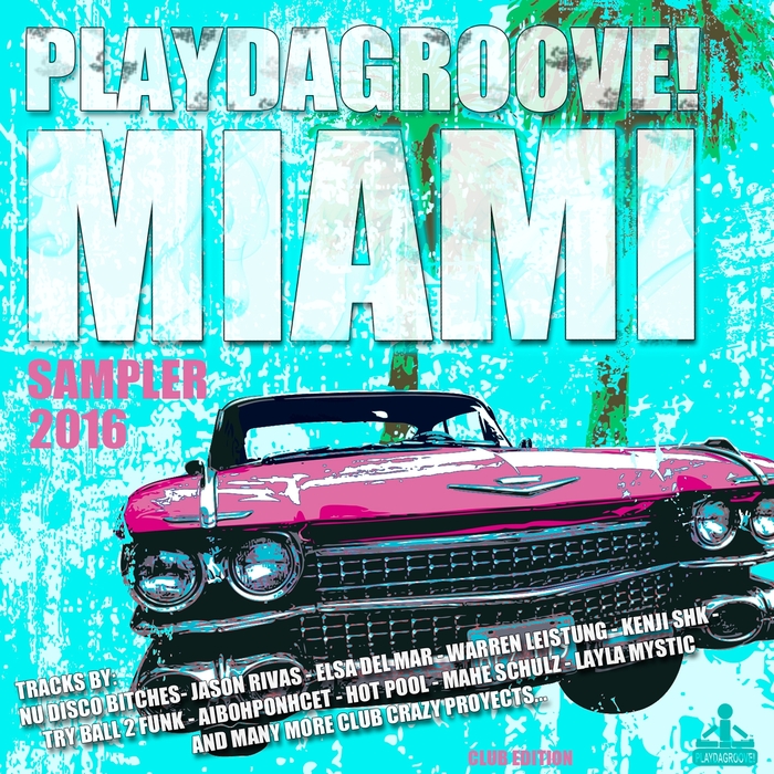 VARIOUS - Playdagroove! Miami Sampler 2016 (Club Edition)