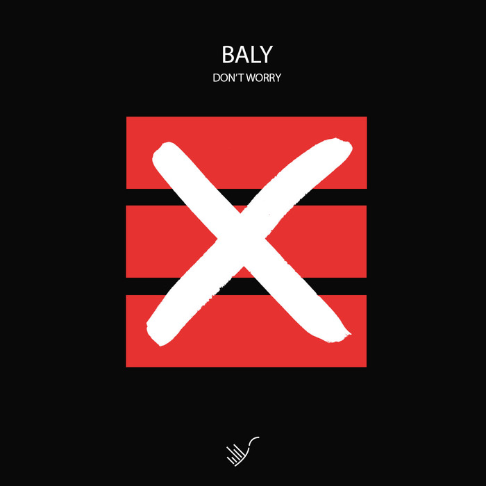 BALY - Don't Worry