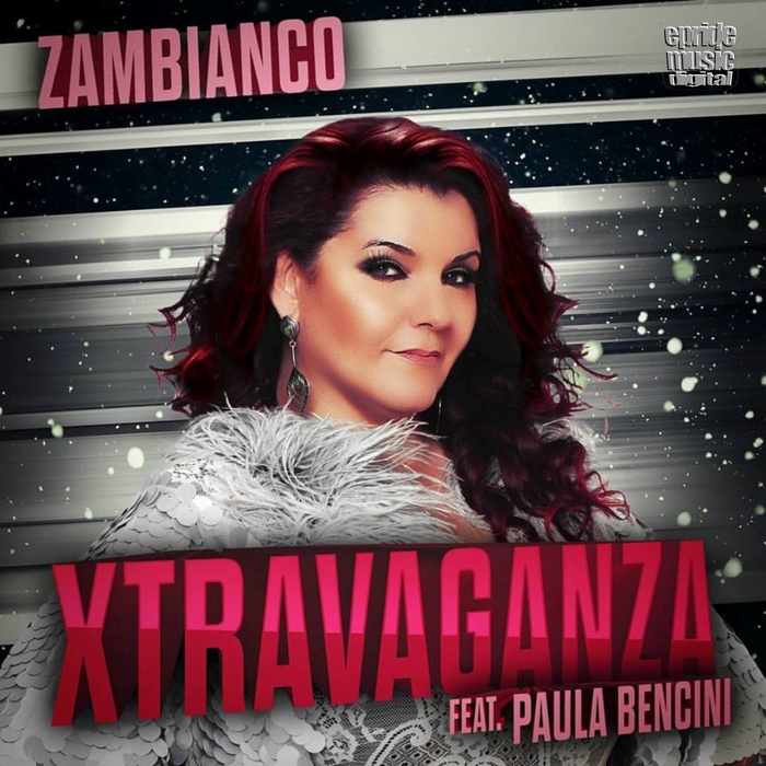 ZAMBIANCO - Xtravaganza (feat Paula Bencini)