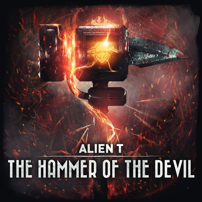 ALIEN T - The Hammer Of The Devil