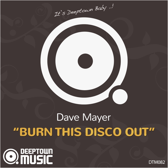 DAVE MAYER - Burn This Disco Out