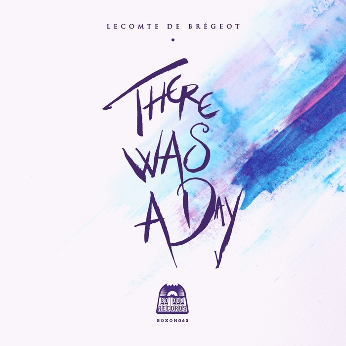 LECOMTE DE BREGEOT - There Was A Day