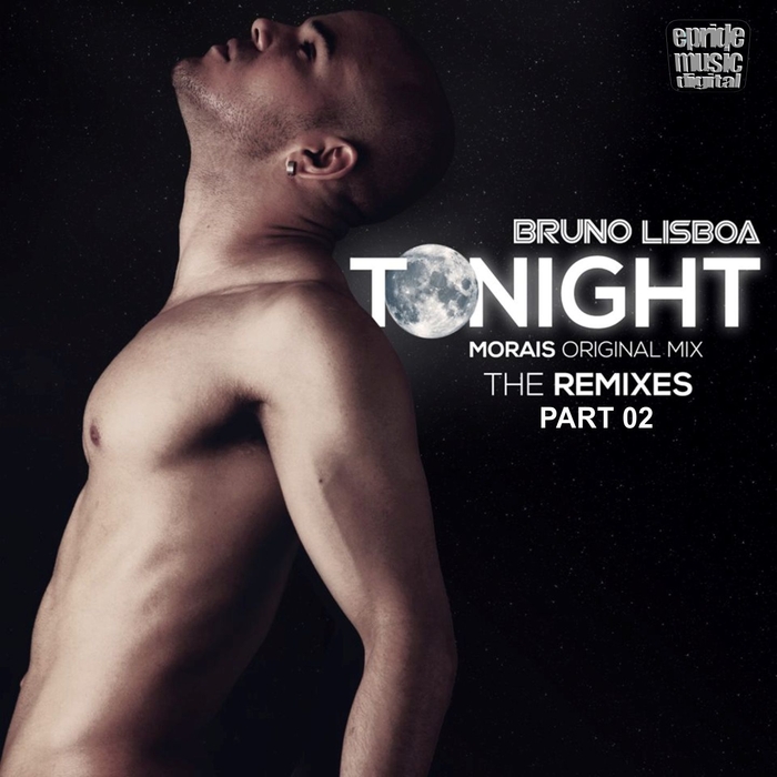 MORAIS/BRUNO LISBOA - Tonight (Remixes Pt 2)