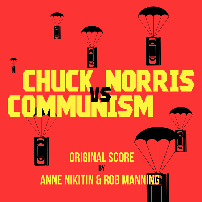 ANNE NIKITIN/ROB MANNING - Chuck Norris vs Communism