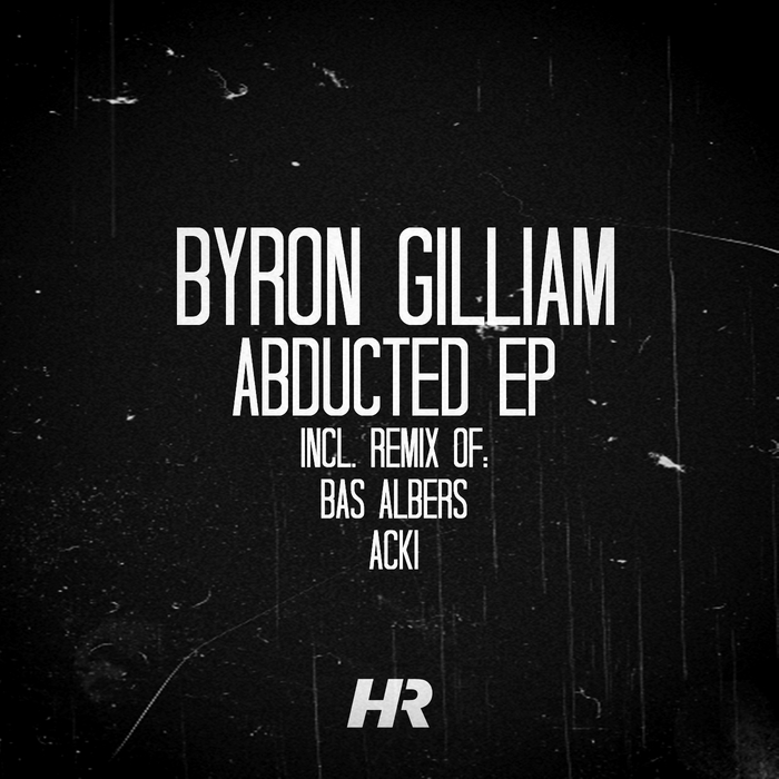 BYRON GILLIAM - Abducted EP
