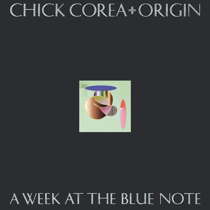 CHICK COREA - A Week At The Blue Note (Live)