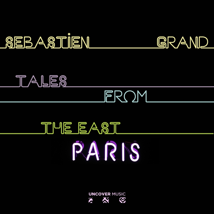 SEBASTIEN GRAND - Tales From The East Paris