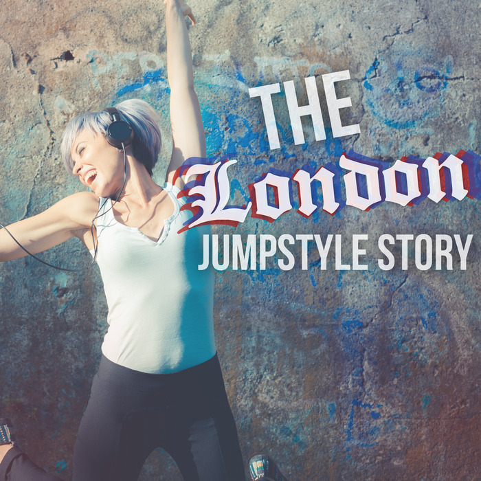 VARIOUS - The London Jumpstyle Story