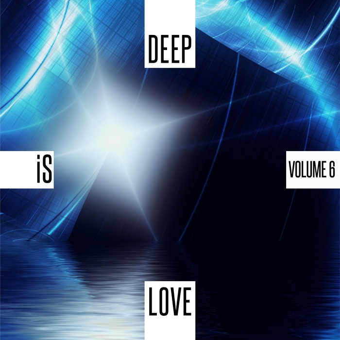 VARIOUS - Deep Is Love Vol 6