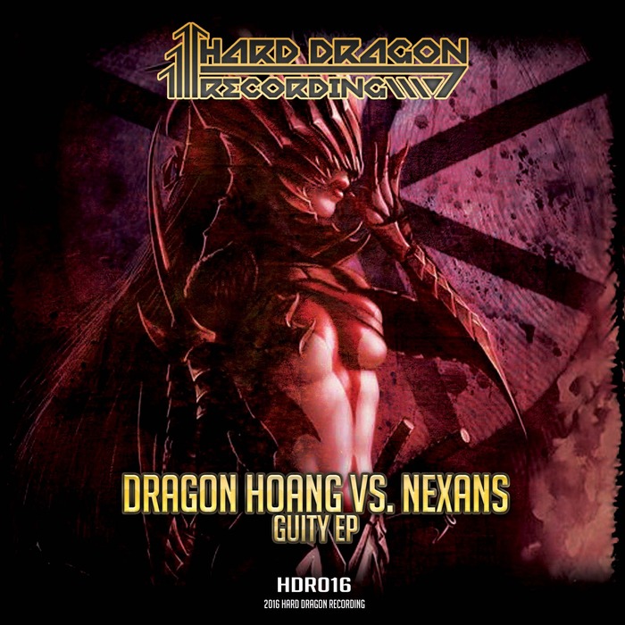 DRAGON HOANG Vs DJ NEXANS - Guity EP