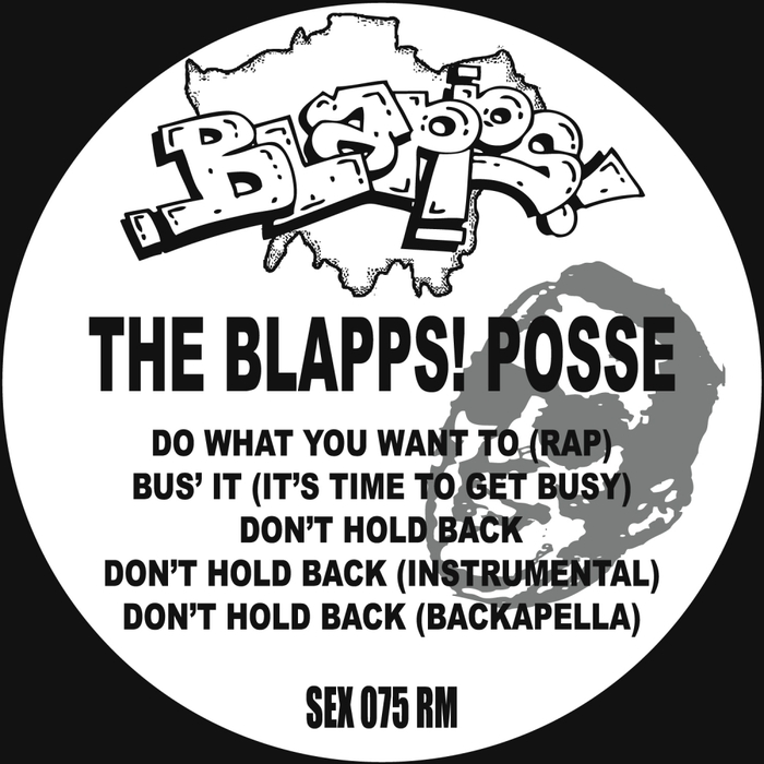 THE BLAPPS POSSE - Don't Hold Back (2016 Remaster)