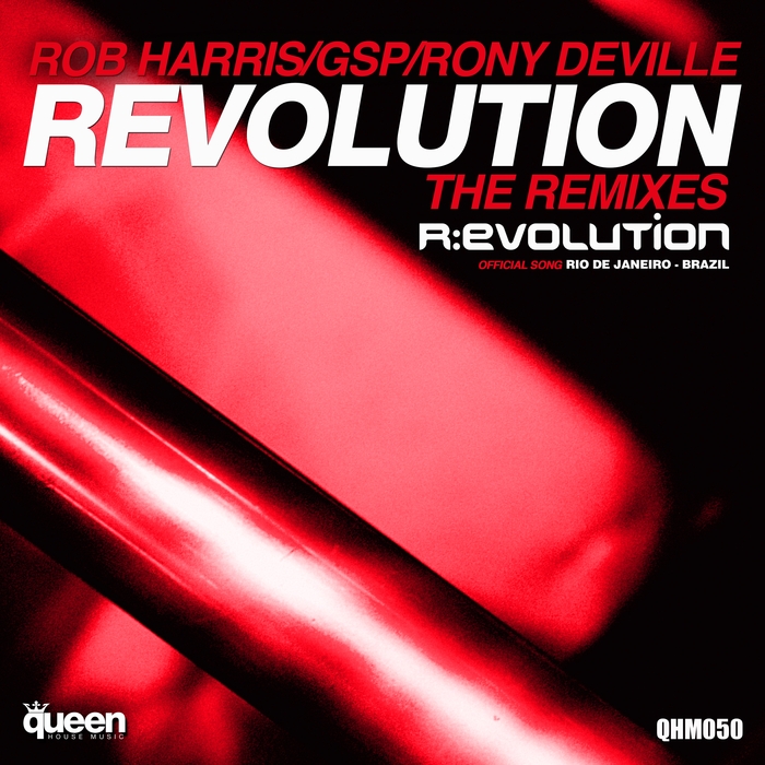 ROB HARRIS/GSP/RONY DEVILLE - Revolution (The Remixes)