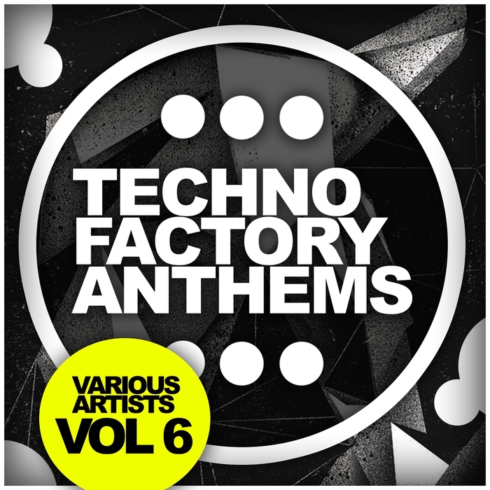 VARIOUS - Techno Factory Anthems Vol 6