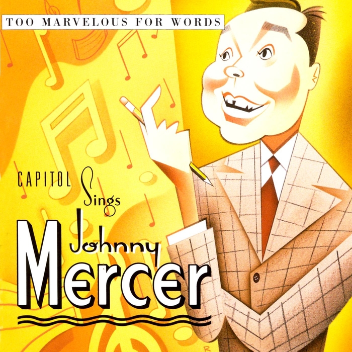 VARIOUS - Capitol Sings Johnny Mercer: Too Marvellous For Words