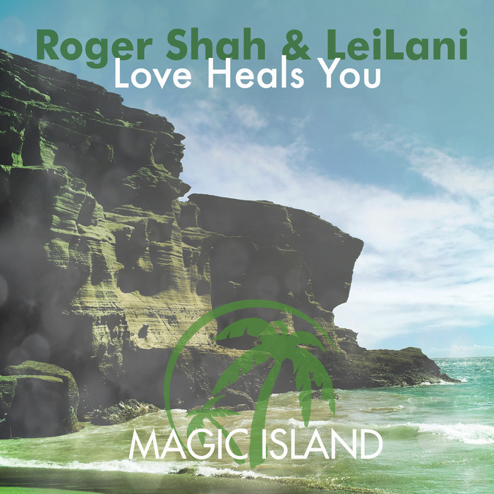 ROGER SHAH/LEILANI - Love Heals You