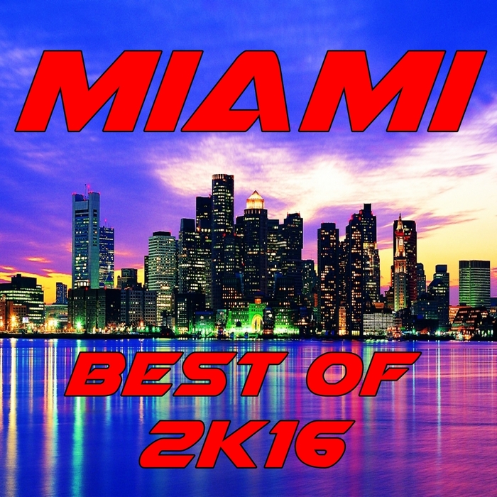 VARIOUS - Miami Best Of 2K16