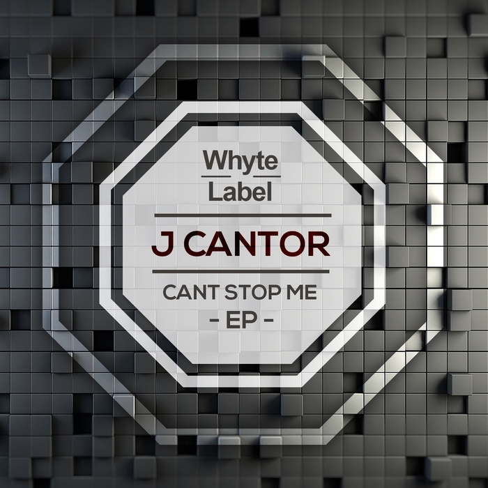J CANTOR - Cant Stop Me