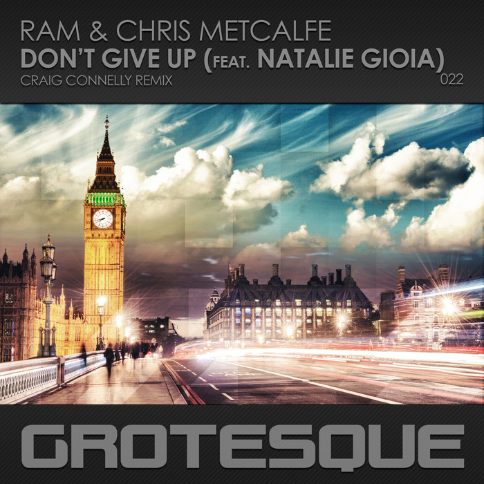 RAM & CHRIS METCALFE feat NATALIE GIOIA - Don't Give Up