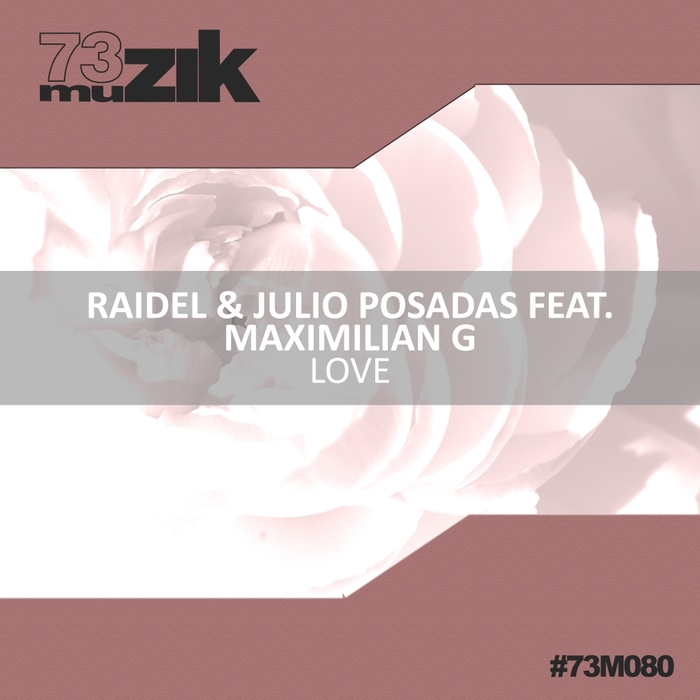 RAIDEL/JULIO POSADAS feat MAXIMILIAN G - Love