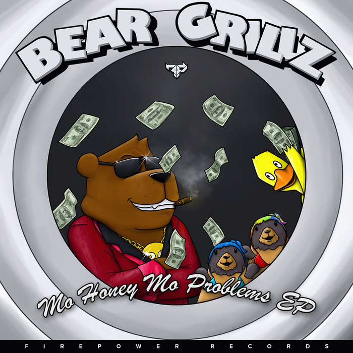 BEAR GRILLZ - Mo Honey Mo Problems