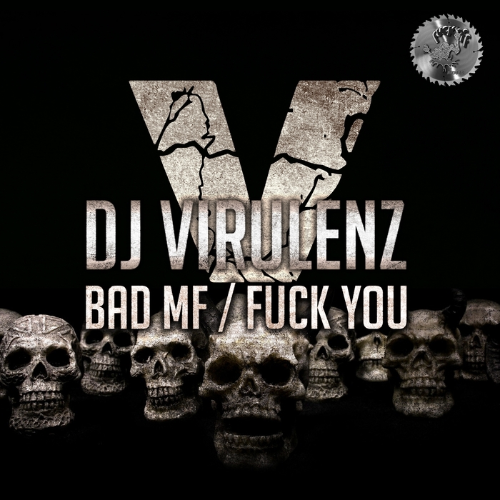 DJ VIRULENZ - Bad MF/Fuck You