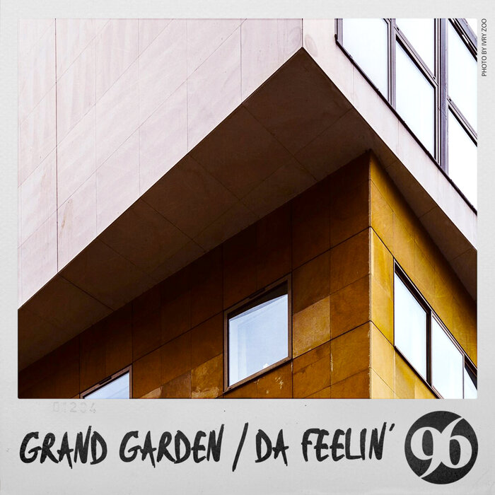 GRAND GARDEN - Da Feelin'