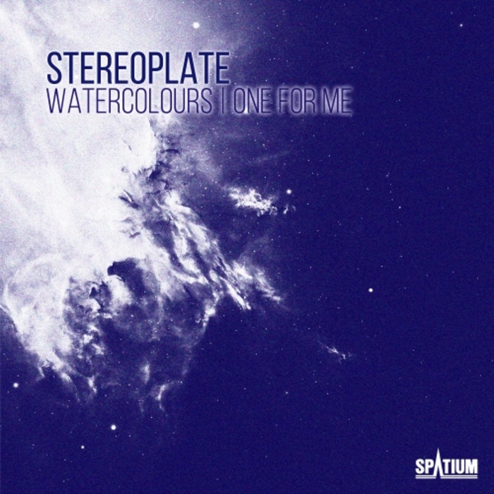 STEREOPLATE - Watercolours/One For Me