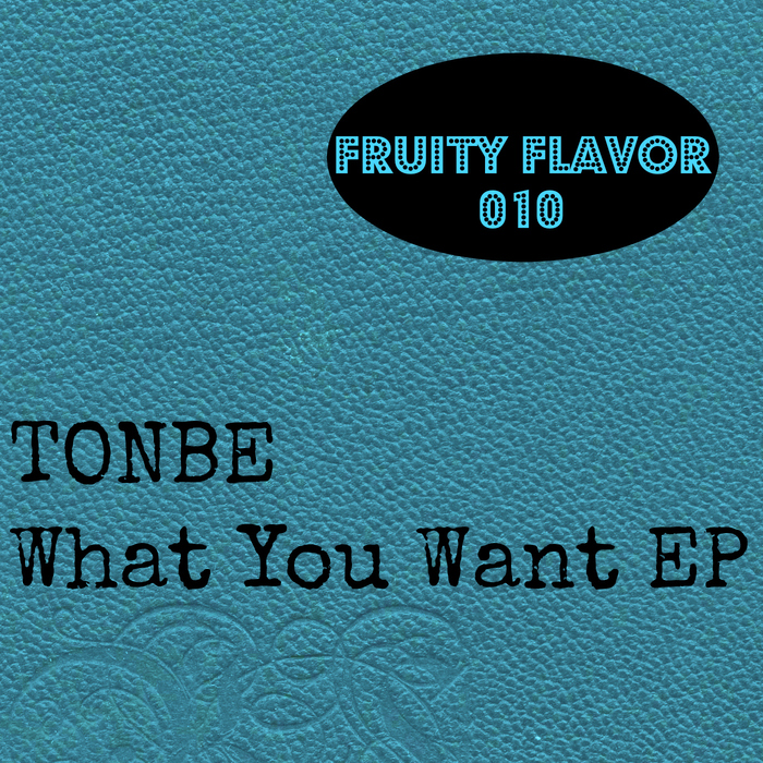 TONBE - What You Want