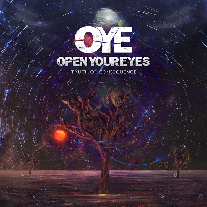 OPEN YOUR EYES - Truth Or Consequence