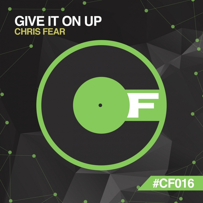 CHRIS FEAR - Give It On Up