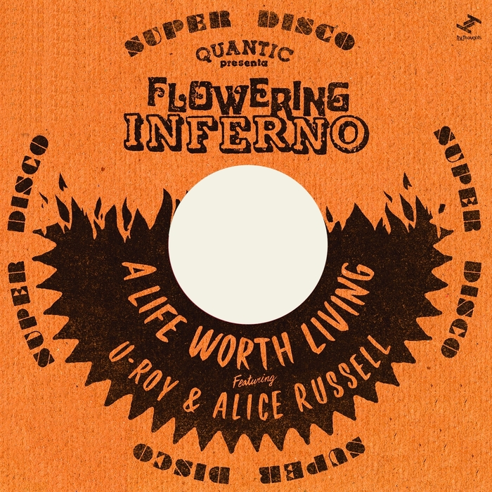 QUANTIC/FLOWERING INFERNO - A Life Worth Living
