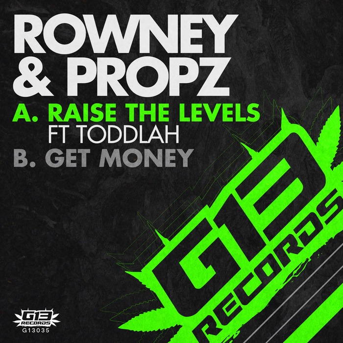 ROWNEY & PROPZ - Raise The Levels / Get Money