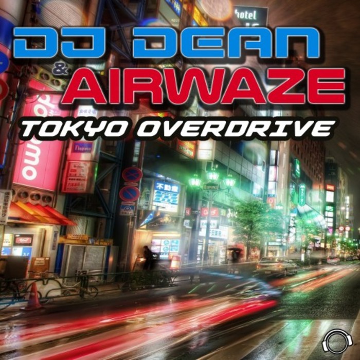 DJ DEAN/AIRWAZE - Tokyo Overdrive