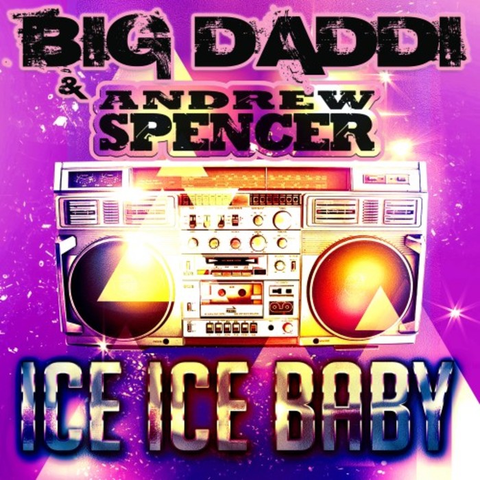 BIG DADDI/ANDREW SPENCER - Ice Ice Baby (DJ Edition)