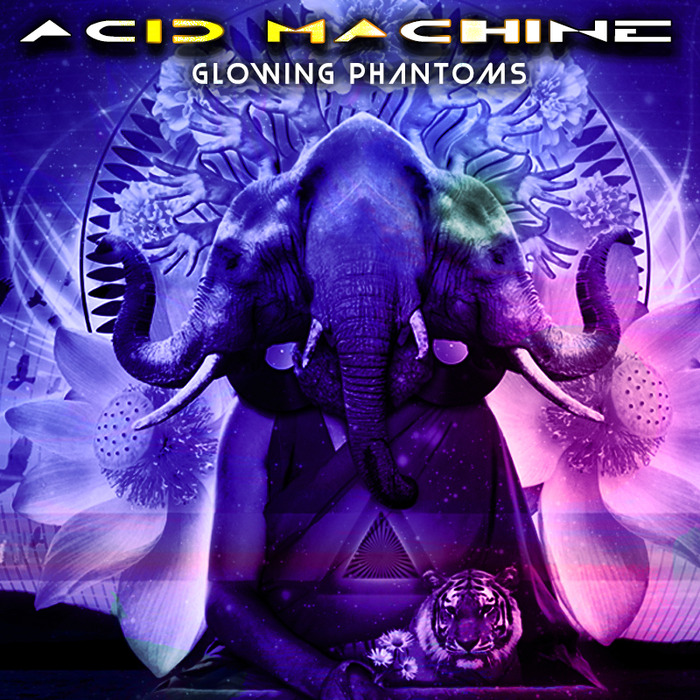 ACID MACHINE - Glowing Phantoms