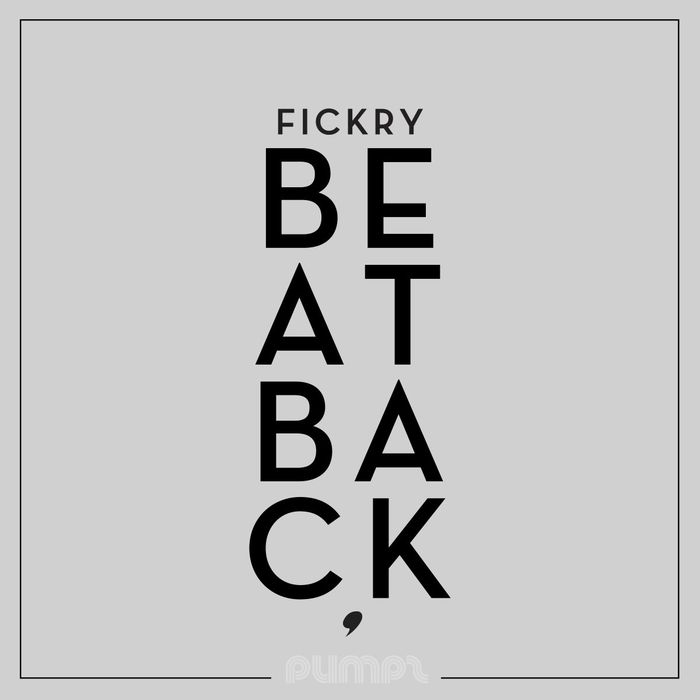 FICKRY - Beat Back
