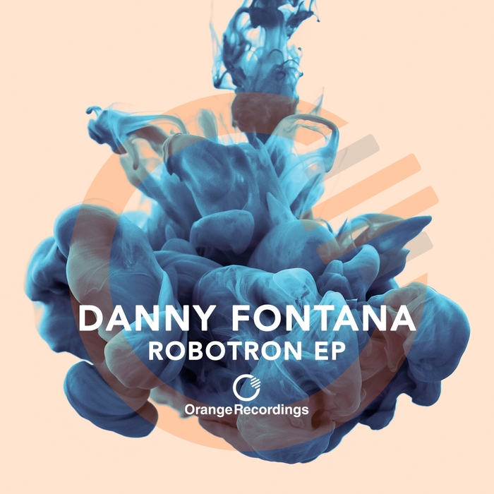 DANNY FONTANA - Robotron EP