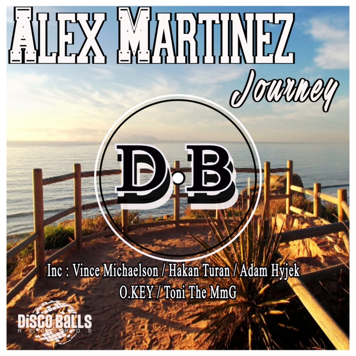 ALEX MARTINEZ - Journey Remixes
