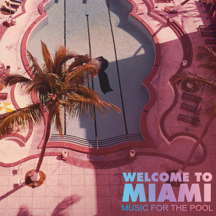 VARIOUS - Welcome To Miami