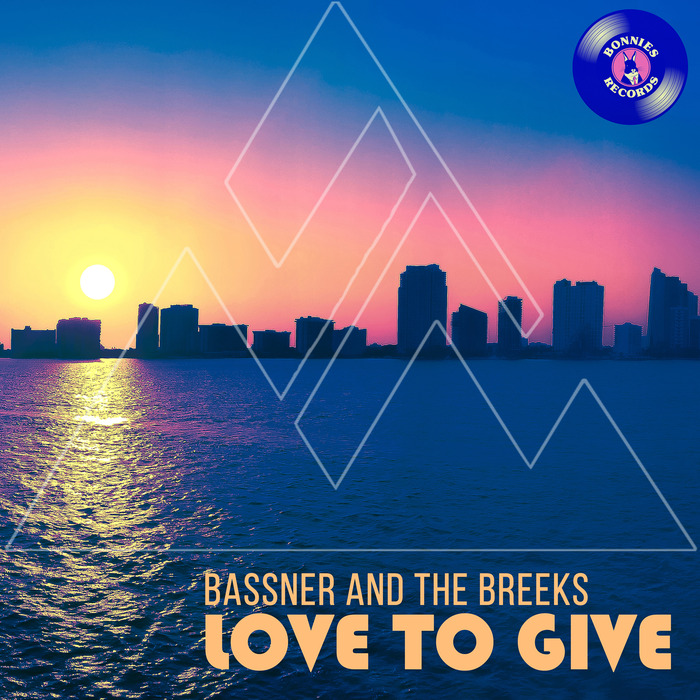 BASSNER/THE BREEKS - Love To Give