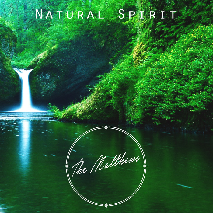 THE MATTHEWS - Natural Spirit