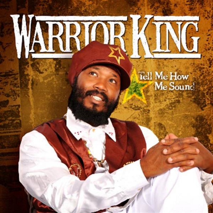 WARRIOR KING - Tell Me How Me Sound (Remastered)